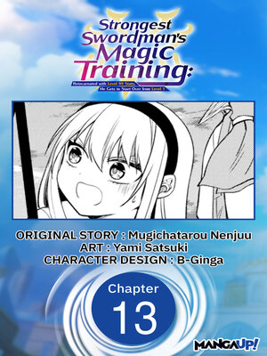 cover image of Strongest Swordsman's Magic Training: Reincarnated with Level 99 Stats, He Gets to Start Over from Level 1, Chapter 13